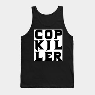 Cop Killer (black on white) Tank Top